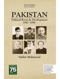 PAKISTAN: Political Roots & Development 1947–1999