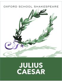 Oxford School Shakespeare: Julius Caesar