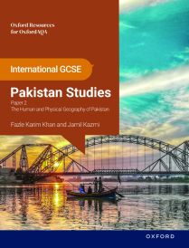 OxfordAQA International GCSE: Pakistan Studies Paper 2: The Human and Physical Geography of Pakistan