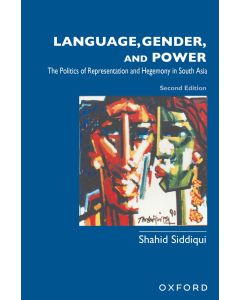 Language, Gender, and Power: The Politics of Representation and Hegemony in South Asia