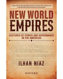 New World Empires : Cultures of Power and Governance in the Americas