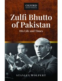 Zulfi Bhutto of Pakistan: His Life and Times