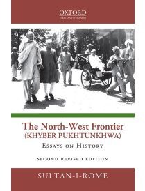 The North-West Frontier (Khyber Pukhtunkhwa): Essays on History