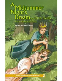 Oxford Progressive English Readers Level 2: A Midsummer Night's Dream and Other Stories from Shakespeare's Plays