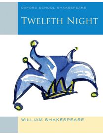 Oxford School Shakespeare: Twelfth Night