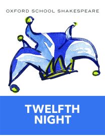 Oxford School Shakespeare: Twelfth Night