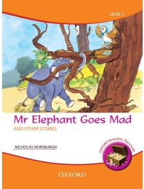 Oxford Reading Treasure: Mr Elephant Goes Mad and Other Stories