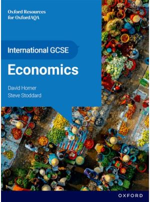 OxfordAQA International GCSE Economics (9214): Student Book