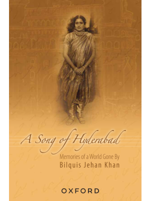 A Song of Hyderabad: Memories of a World Gone By