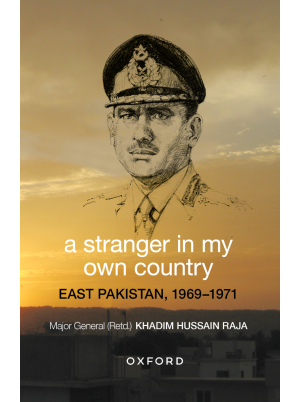 A Stranger in My Own Country: East Pakistan, 1969–1971