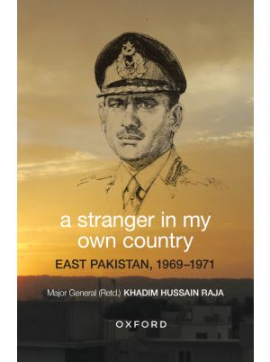 A Stranger in My Own Country: East Pakistan, 1969–1971