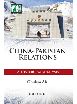 China-Pakistan Relations: A Historical Analysis