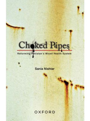 Choked Pipes: Reforming Pakistan’s Mixed Health System