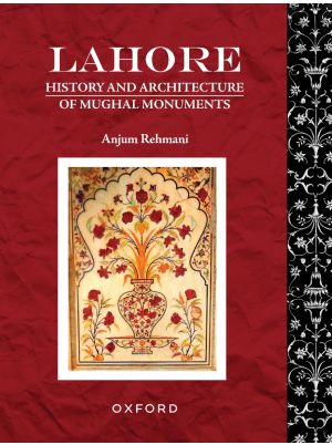 Lahore History: History And Architecture Of Mughal Monuments