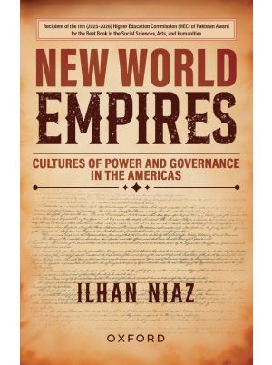 New World Empires : Cultures of Power and Governance in the Americas