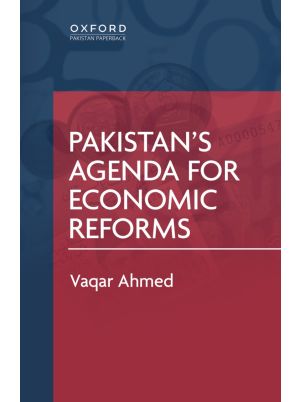 Pakistan’s Agenda for Economic Reforms