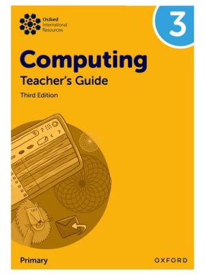 Oxford International Computing Teacher's Guide 3 3E