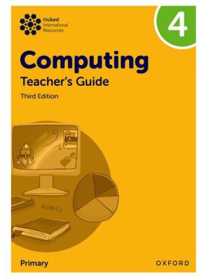 Oxford International Computing Teacher's Guide 4 3E