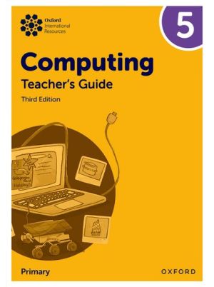 Oxford International Computing Teacher's Guide 5 3E