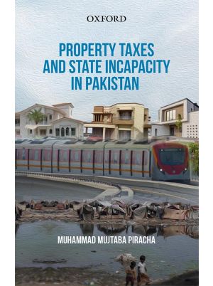 Property Taxes and State Incapacity in Pakistan