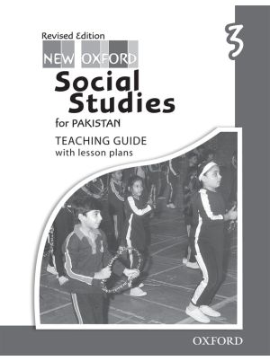 New Oxford Social Studies for Pakistan Revised Edition Teaching Guide 3