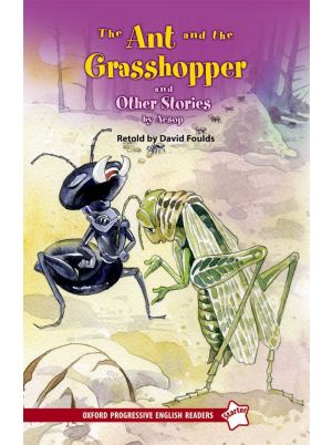 Oxford Progressive English Readers Level Starter: The Ant and the Grasshopper and Other Stories