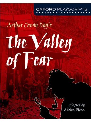 Oxford Playscripts: The Valley of Fear