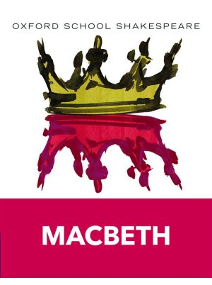 Oxford School Shakespeare: Macbeth