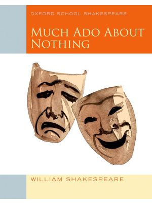 Oxford School Shakespeare: Much Ado About Nothing