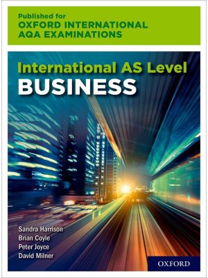 International AS Level Business for Oxford International AQA Examinations