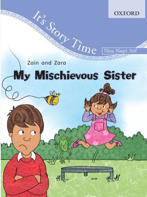 It’s Story Time: Zain and Zara: My Mischievous Sister