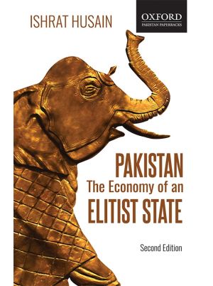 PAKISTAN: The Economy of an Elitist State