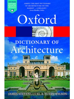 The Oxford Dictionary of Architecture Third Edition