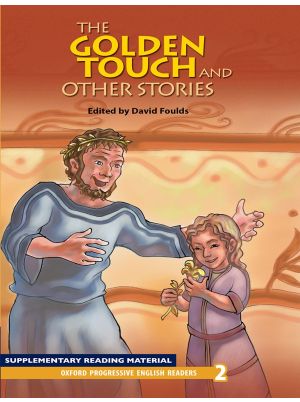 Oxford Progressive English Readers: The Golden Touch and Other Stories
