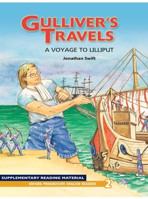 Oxford Progressive English Readers: Gulliver’s Travels A Voyage to Lilliput