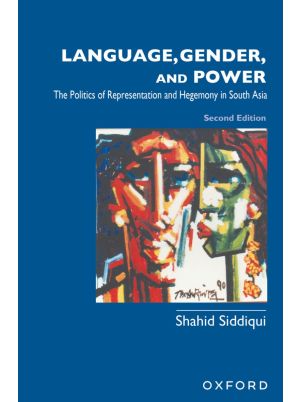 Language, Gender, and Power: The Politics of Representation and Hegemony in South Asia