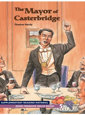 Oxford Progressive English Readers: The Mayor of Casterbridge
