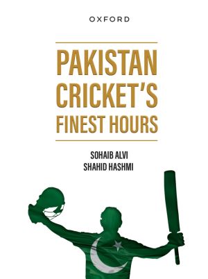 Pakistan Cricket’s Finest Hours