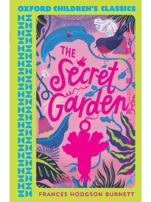 Oxford Children's Classic: The Secret Garden 
