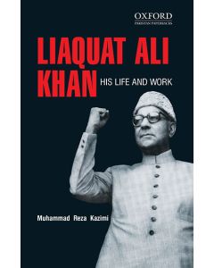 Liaquat Ali Khan: His Life and Work