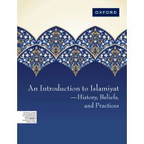 An Introduction to Islamiyat—History, Beliefs, and Practices