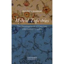 Hybrid Tapestries: The Development of Pakistani Literature In English