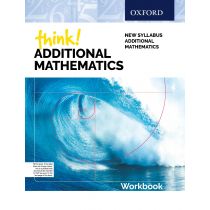 Think! Additional Mathematics Workbook