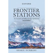 Frontier Stations: An Account of Public Service in Pakistan