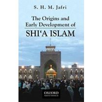The Origins and Early Development of SHI‘A ISLAM