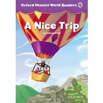 Oxford Phonics World Readers Level 4 A Nice Trip