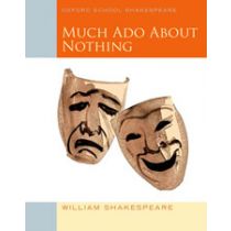 Oxford School Shakespeare: Much Ado About Nothing 