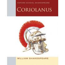 Oxford School Shakespeare: Coriolanus 