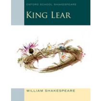 Oxford School Shakespeare: King Lear 