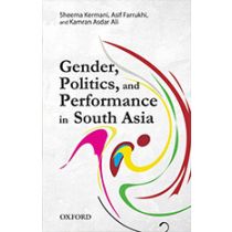 Gender, Politics, and Performance in South Asia